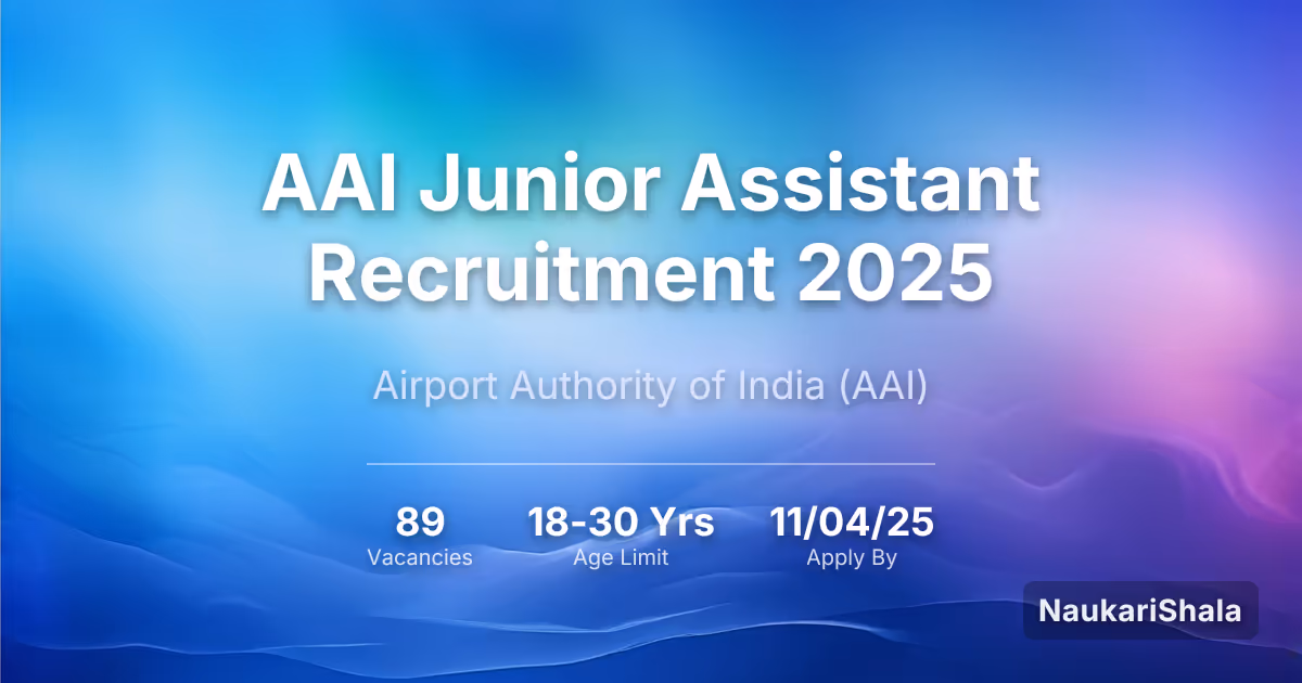 AAI Junior Assistant Recruitment 2025 – Airport Authority of India$ (AAI)
