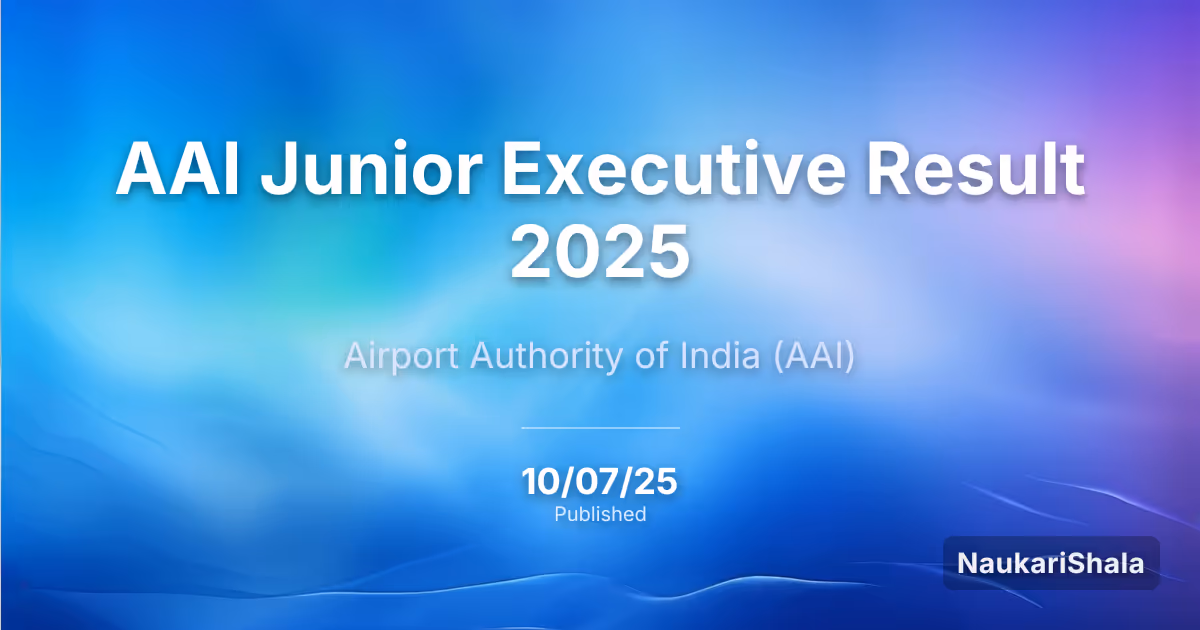 AAI Junior Executive Result 2025 – Airport Authority of India (AAI)