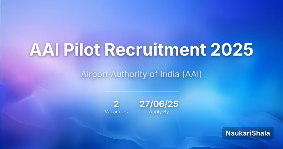AAI Pilot Recruitment 2025 – Airport Authority of India$ (AAI)