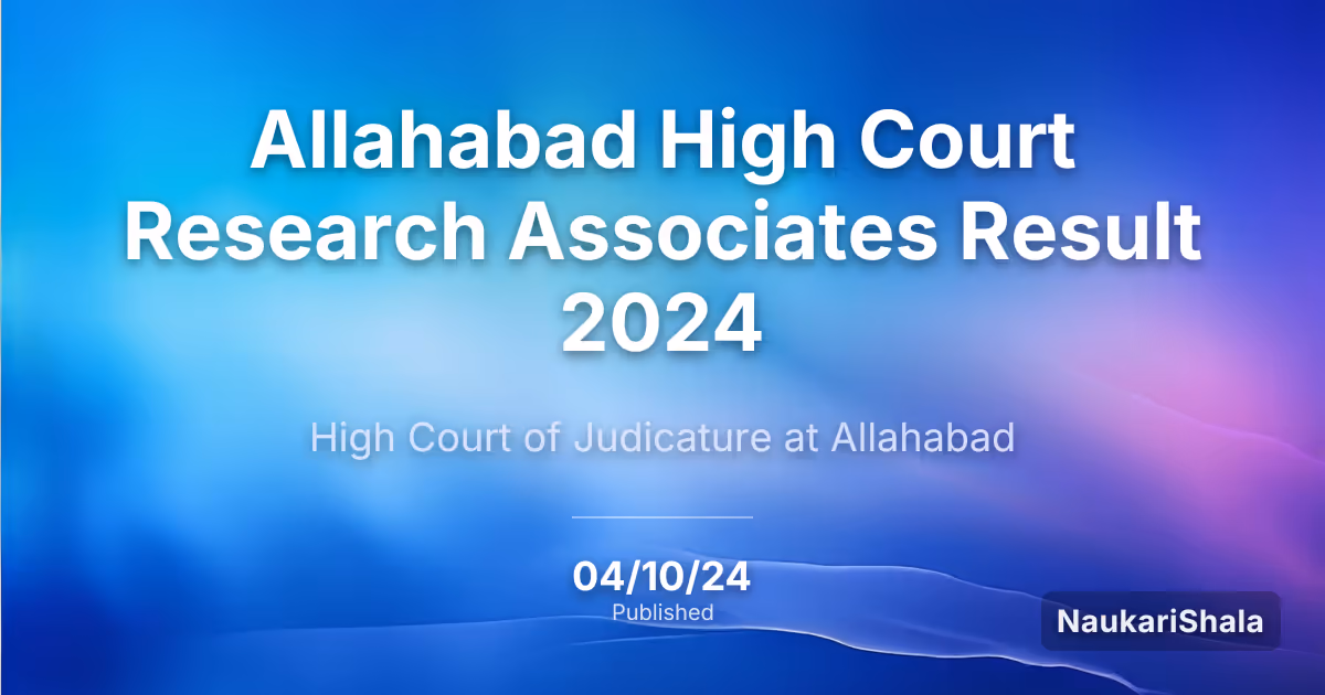 Allahabad High Court Research Associates Result 2024 – High Court of Judicature at Allahabad