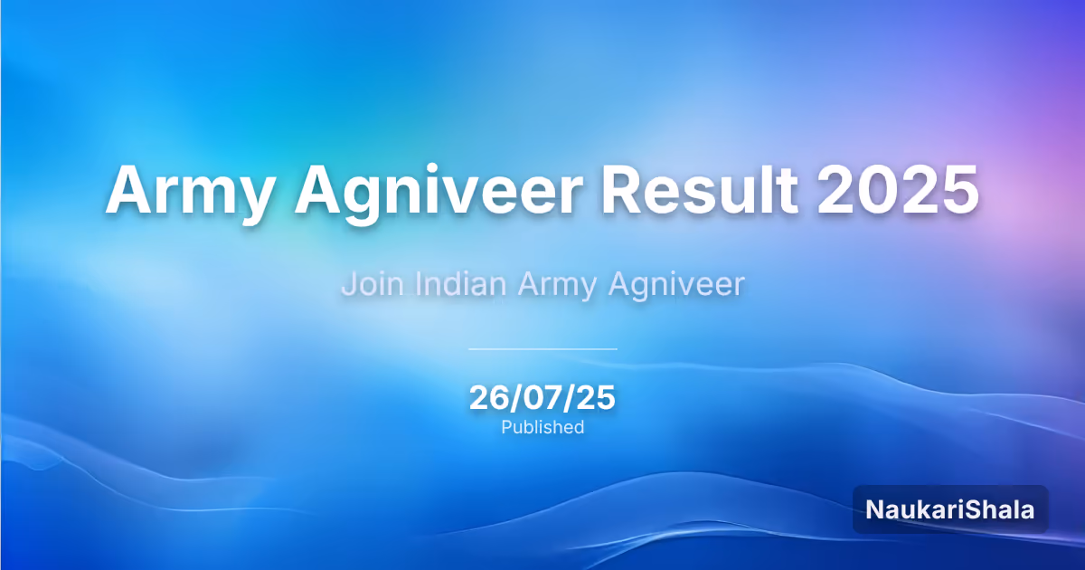 Army Agniveer Result 2025 – Indian Army (IA)