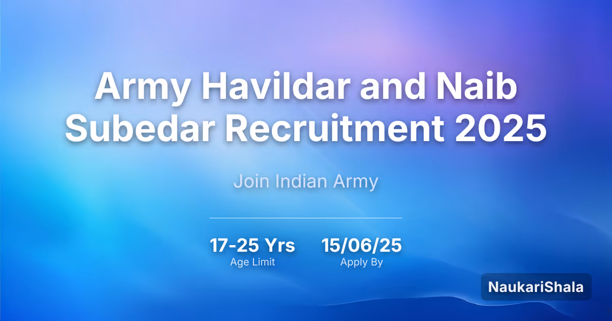 Army Havildar and Naib Subedar Recruitment 2025 – Indian Army$ (IA)