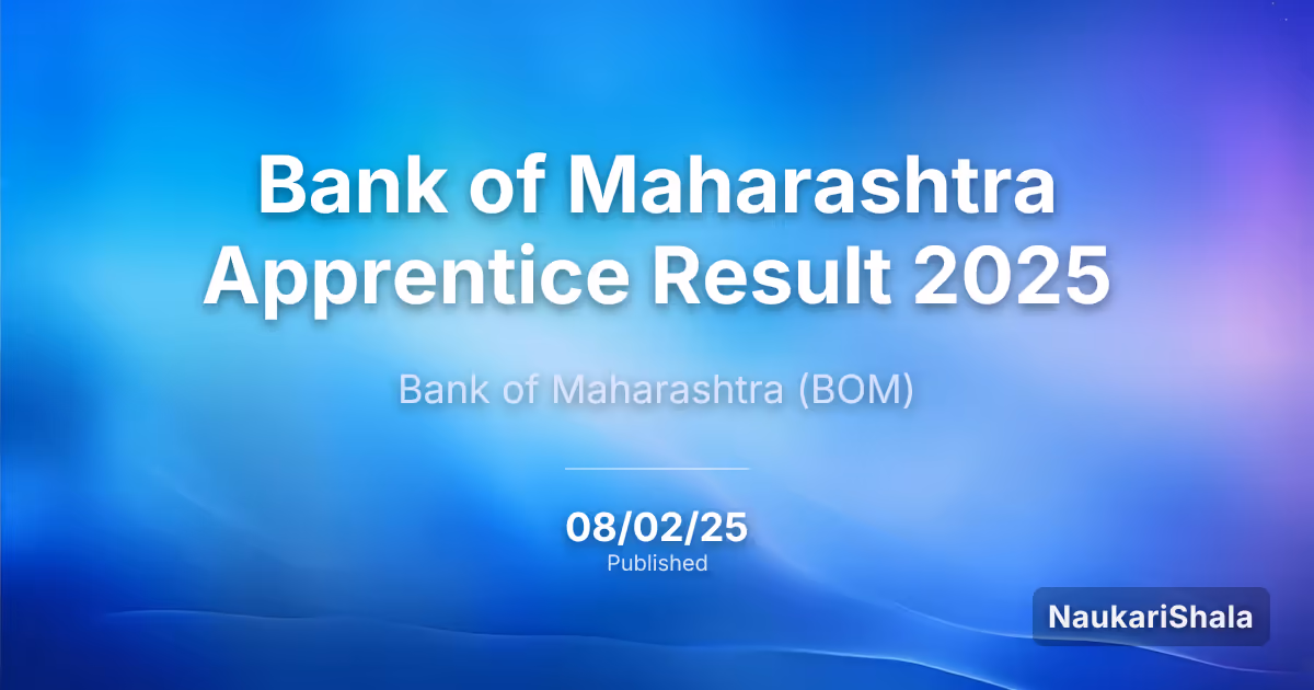 Bank of Maharashtra Apprentice Result 2025 – Bank of Maharashtra (BOM)