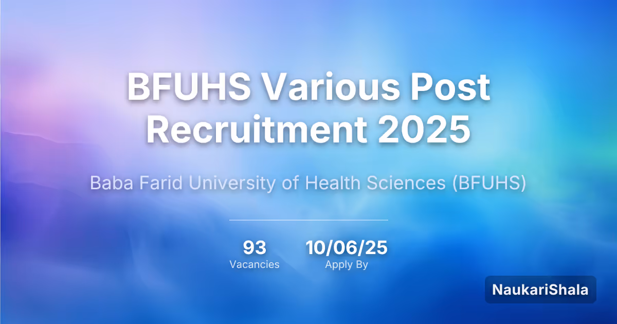 BFUHS Various Post Recruitment 2025 – Baba Farid University of Health Sciences$ (BFUHS)