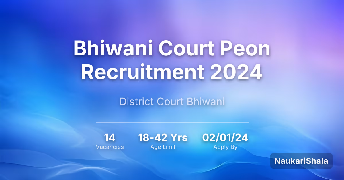 Bhiwani Court Peon Recruitment 2024 – District Court Bhiwani$