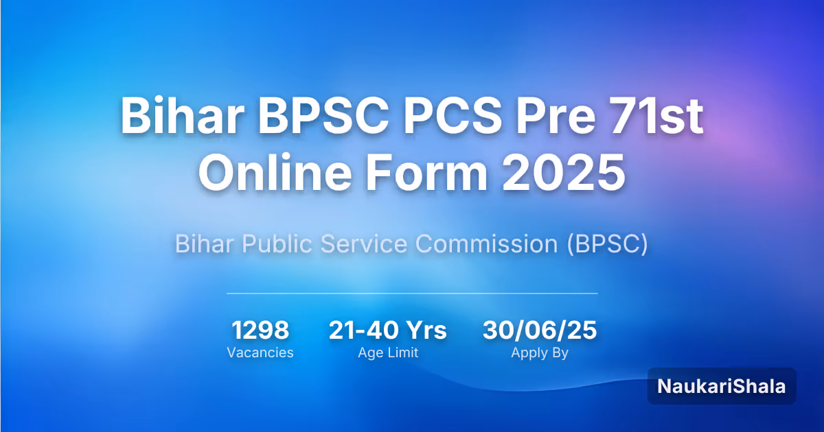 Bihar BPSC PCS Pre 71st Online Form 2025 – Bihar Public Service Commission$ (BPSC)