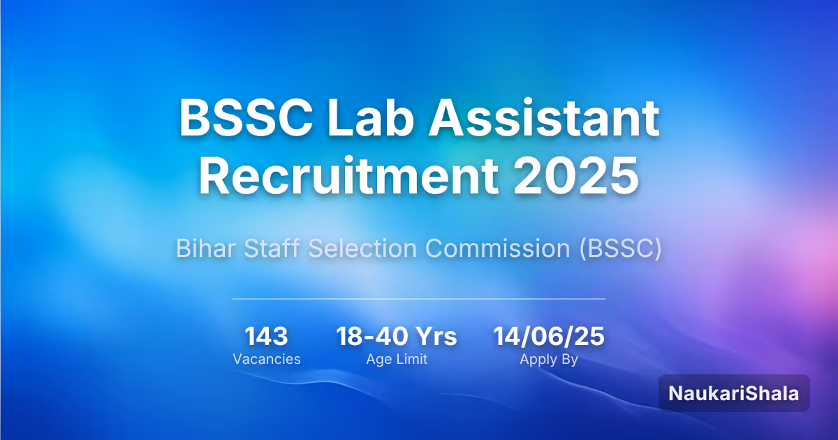 BSSC लैब असिस्टेंट भर्ती 2025 – बिहार कर्मचारी चयन आयोग$ (BSSC)