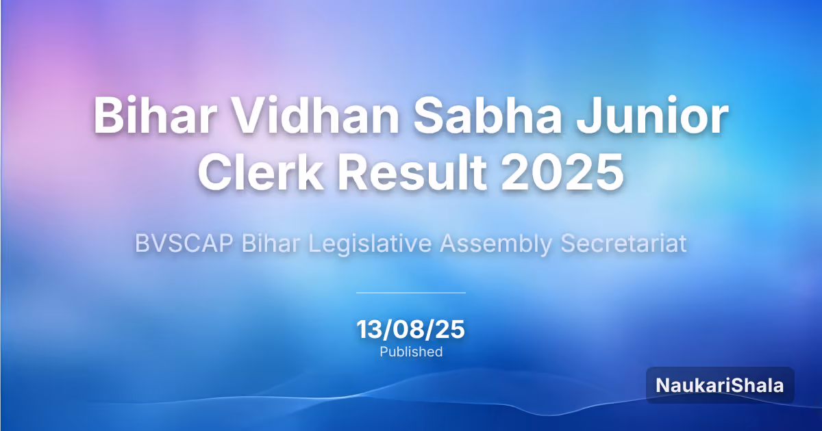 Bihar Vidhan Sabha Junior Clerk Result 2025 – Bihar Legislative Assembly Secretariat (BVS)
