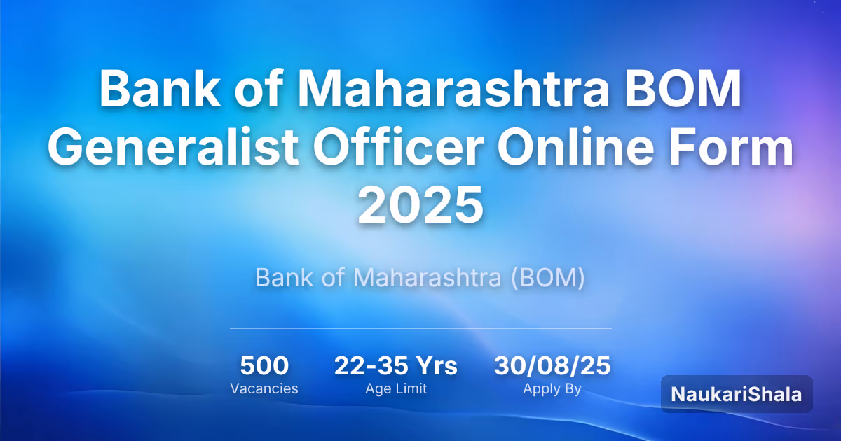 Bank of Maharashtra BOM Generalist Officer Online Form 2025 – Bank of Maharashtra$ (BOM)