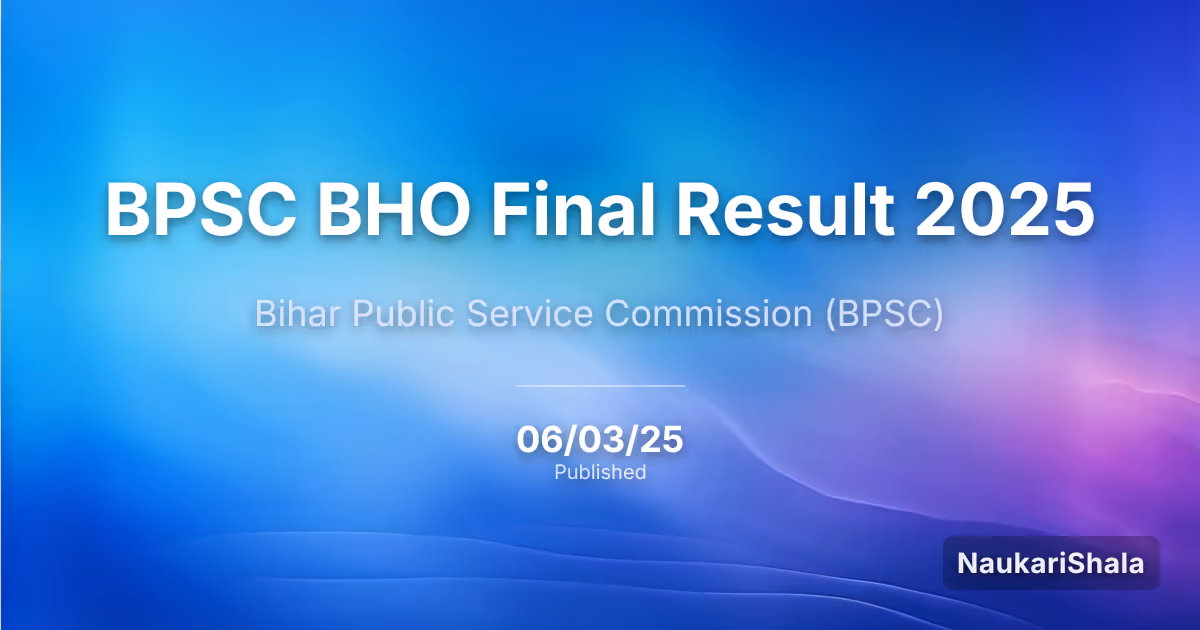 BPSC BHO Final Result 2025 – Bihar Public Service Commission (BPSC)