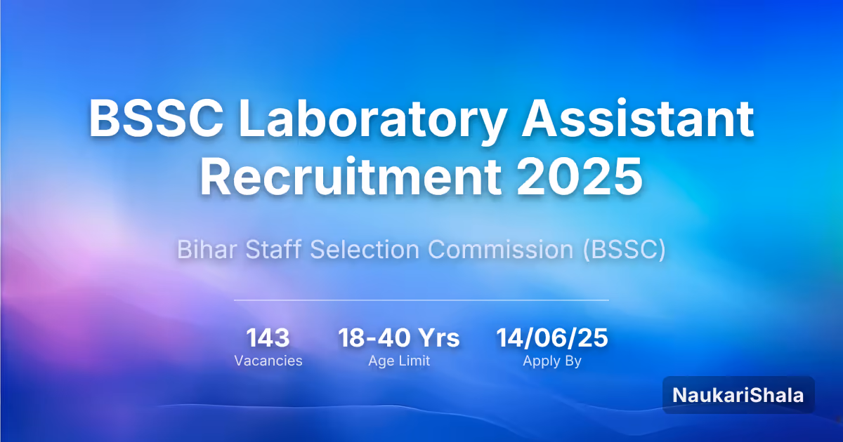 BSSC प्रयोगशाला सहायक भर्ती 2025 – बिहार कर्मचारी चयन आयोग$ (BSSC)