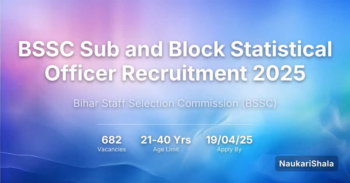 BSSC सब और ब्लॉक स्टैटिस्टिकल ऑफिसर भर्ती 2025 – बिहार कर्मचारी चयन आयोग$ (BSSC)