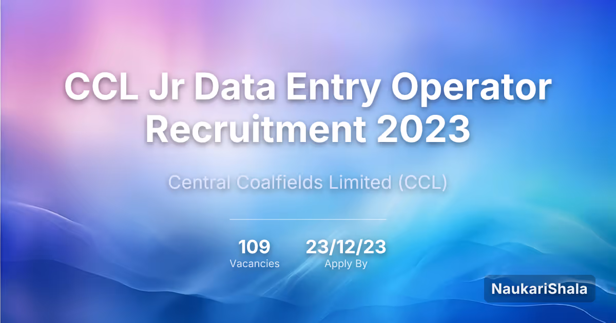 CCL Jr Data Entry Operator Recruitment 2023 – Central Coalfields Limited$ (CCL)
