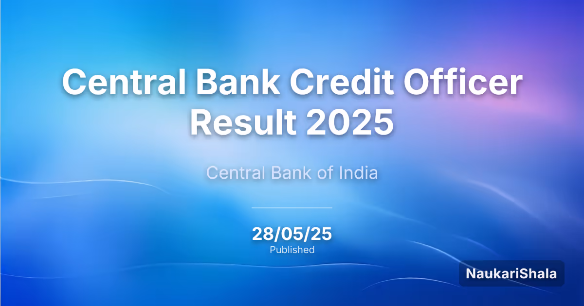 Central Bank Credit Officer Result 2025 – Central Bank of India (CBI)