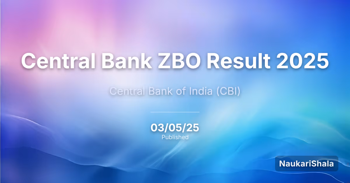 Central Bank ZBO Result 2025 – Central Bank of India (CBI)