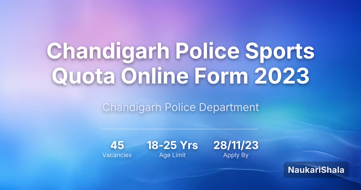 Chandigarh Police Sports Quota Online Form 2023 – Chandigarh Police Department$