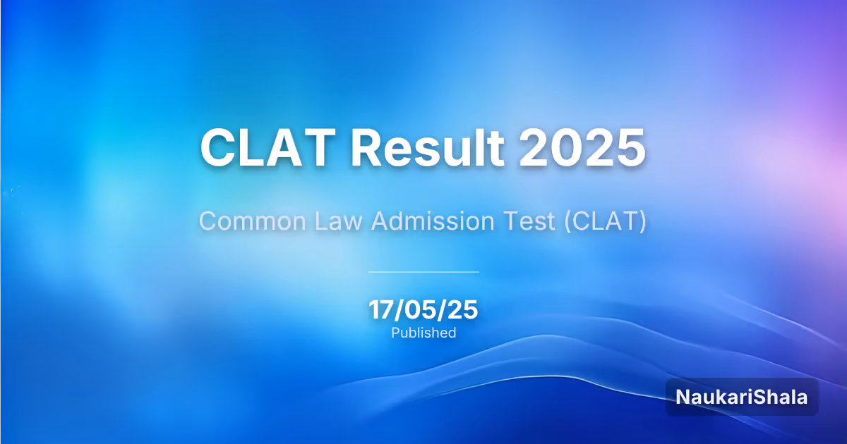 CLAT Result 2025 – Common Law Admission Test (CLAT)