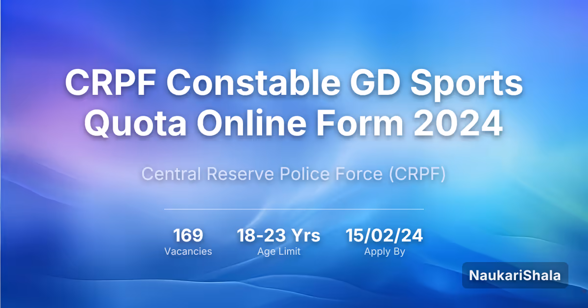 CRPF Constable GD Sports Quota Online Form 2024 – Central Reserve Police Force$ (CRPF)