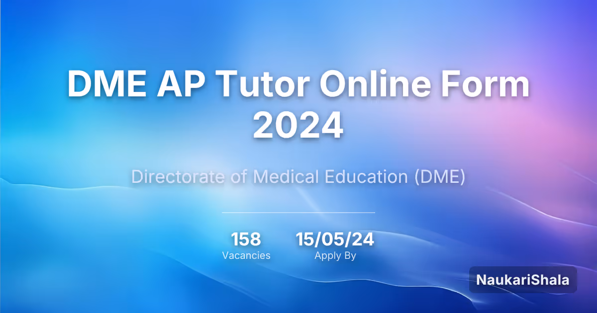 DME AP Tutor Online Form 2024 – Directorate of Medical Education$ (DME)