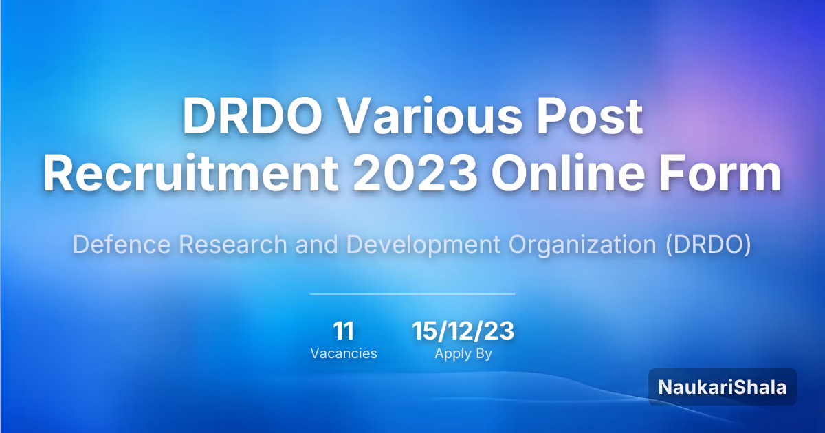 DRDO Various Post Recruitment 2023 Online Form – Defence Research and Development Organization$ (DRDO)