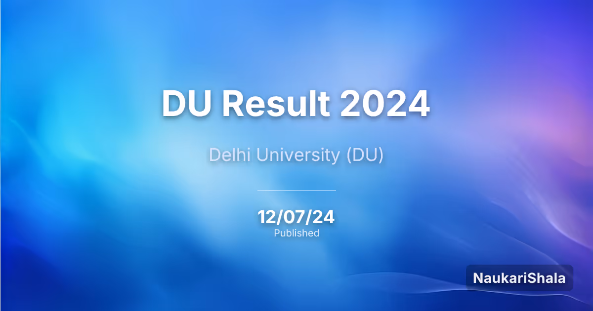 DU Result 2024 – University of Delhi (DU)