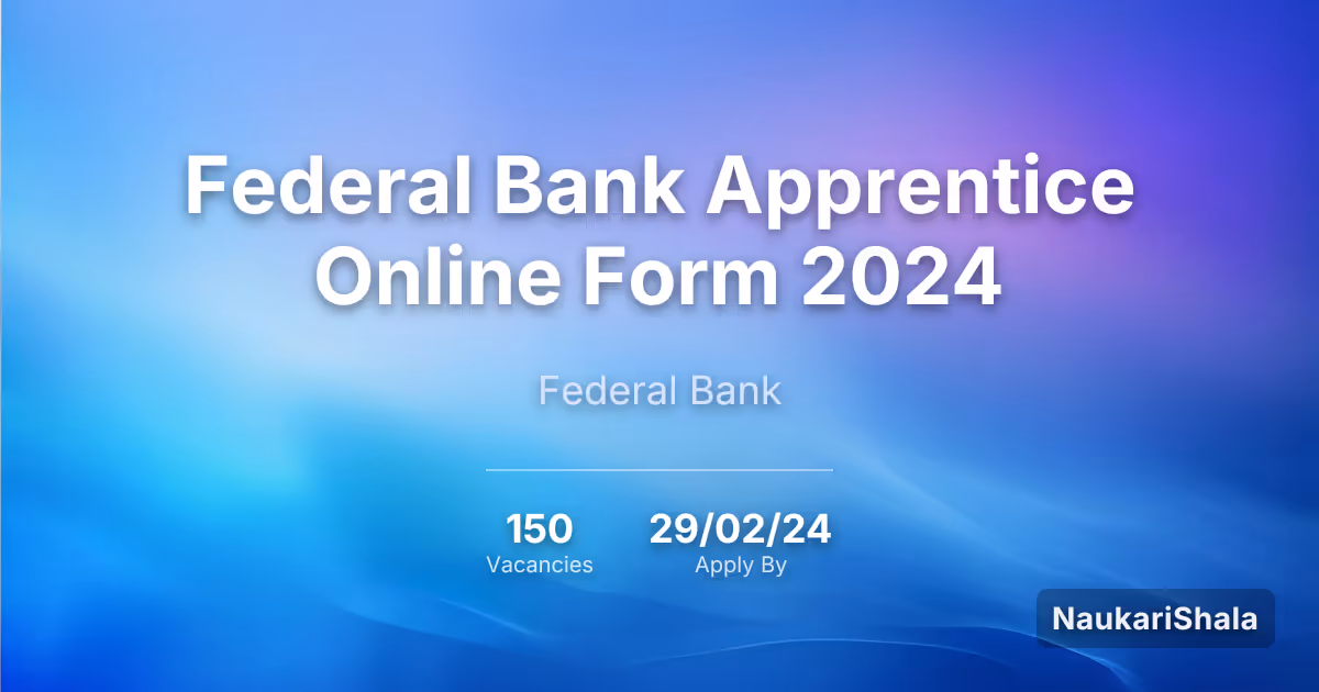 Federal Bank Apprentice Online Form 2024 – Federal Bank$