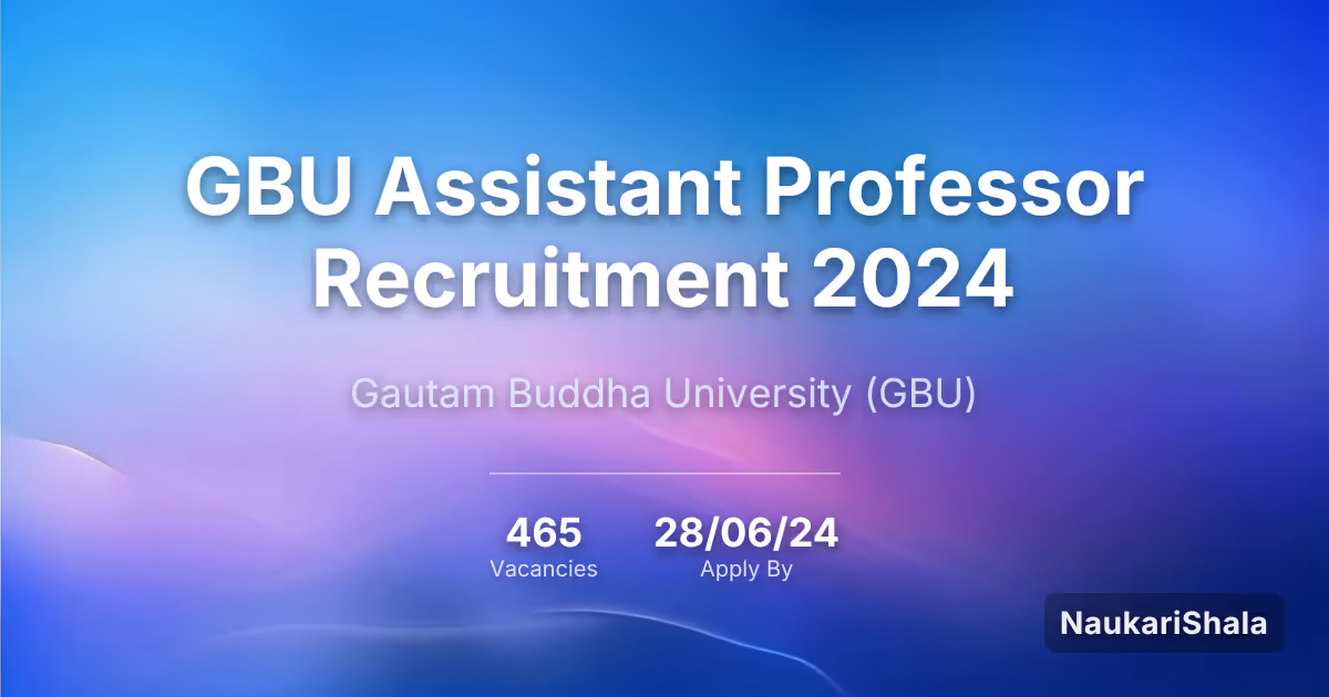GBU Assistant Professor Recruitment 2024 – Gautam Buddha University$ (GBU)