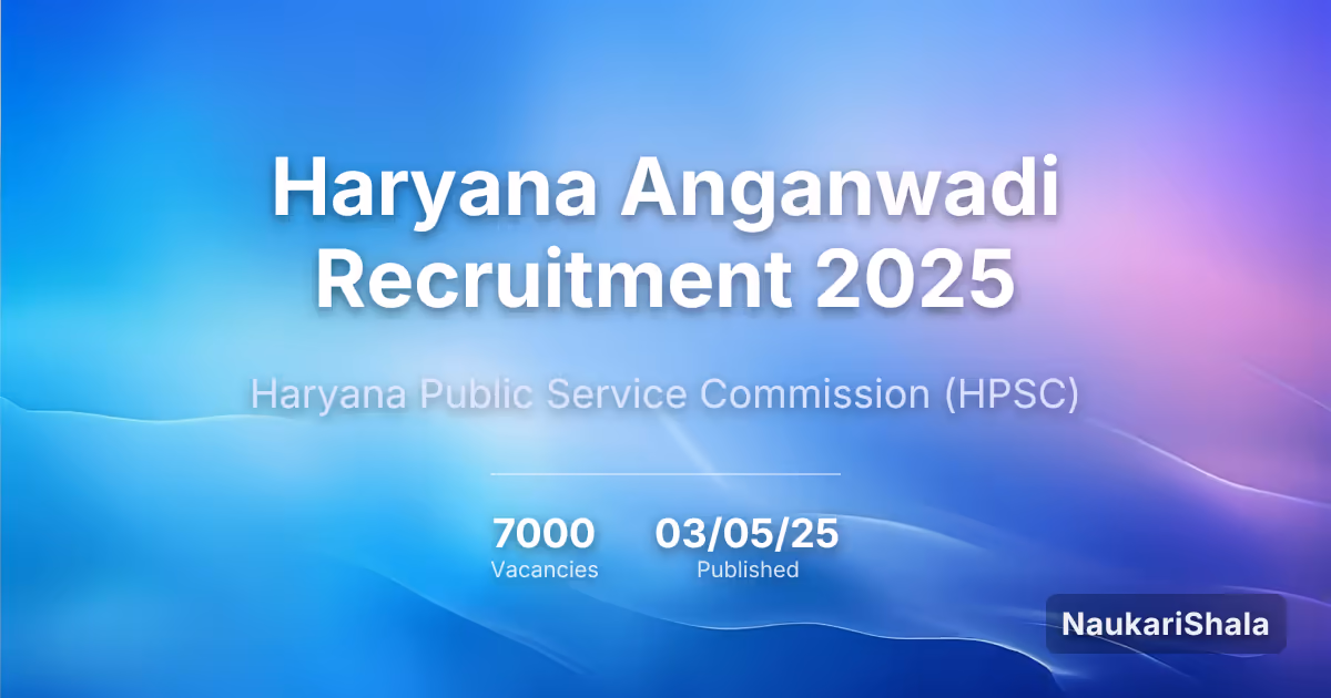 Haryana Anganwadi Recruitment 2025 – Haryana Public Service Commission$ (HPSC)
