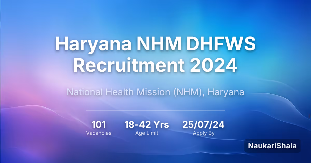 Haryana NHM DHFWS Recruitment 2024 – National Health Mission, Haryana$ (NHM)