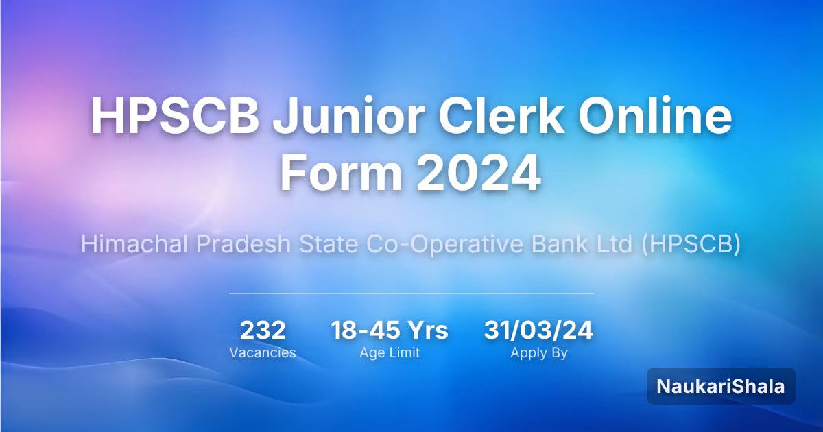 HPSCB Junior Clerk Online Form 2024 – Himachal Pradesh State Co-Operative Bank$ (HPSCB)