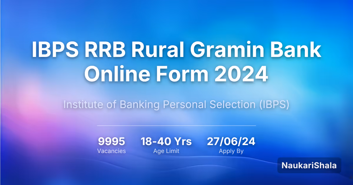 IBPS RRB ग्रामीण ग्रामीण बैंक ऑनलाइन फॉर्म 2024 – भारतीय बैंकिंग और कार्मिक चयन संस्थान$ (IBPS)