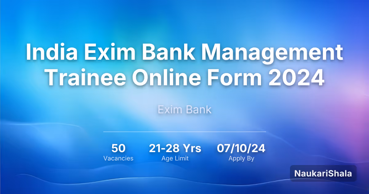 India Exim Bank Management Trainee Online Form 2024 – Exim Bank$