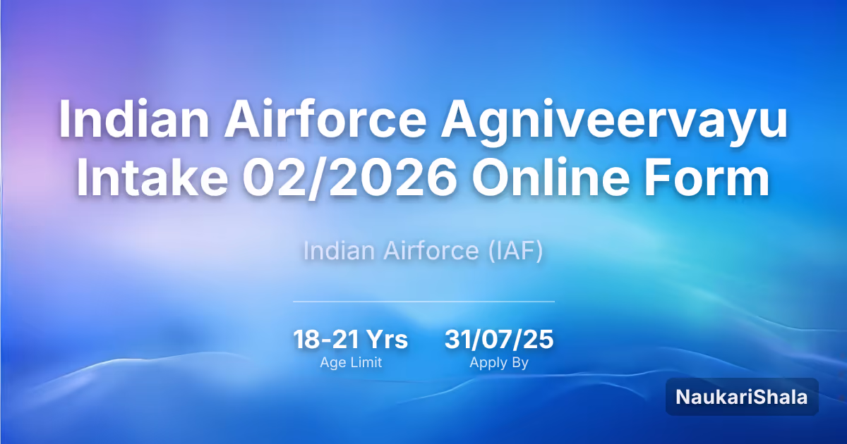 Indian Airforce Agniveervayu Intake 02/2026 Online Form – Indian Airforce$ (IAF)