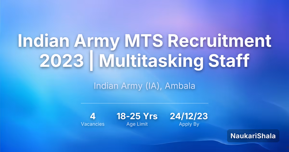 Indian Army MTS Recruitment 2023 | Multitasking Staff – Indian Army$ (IA)