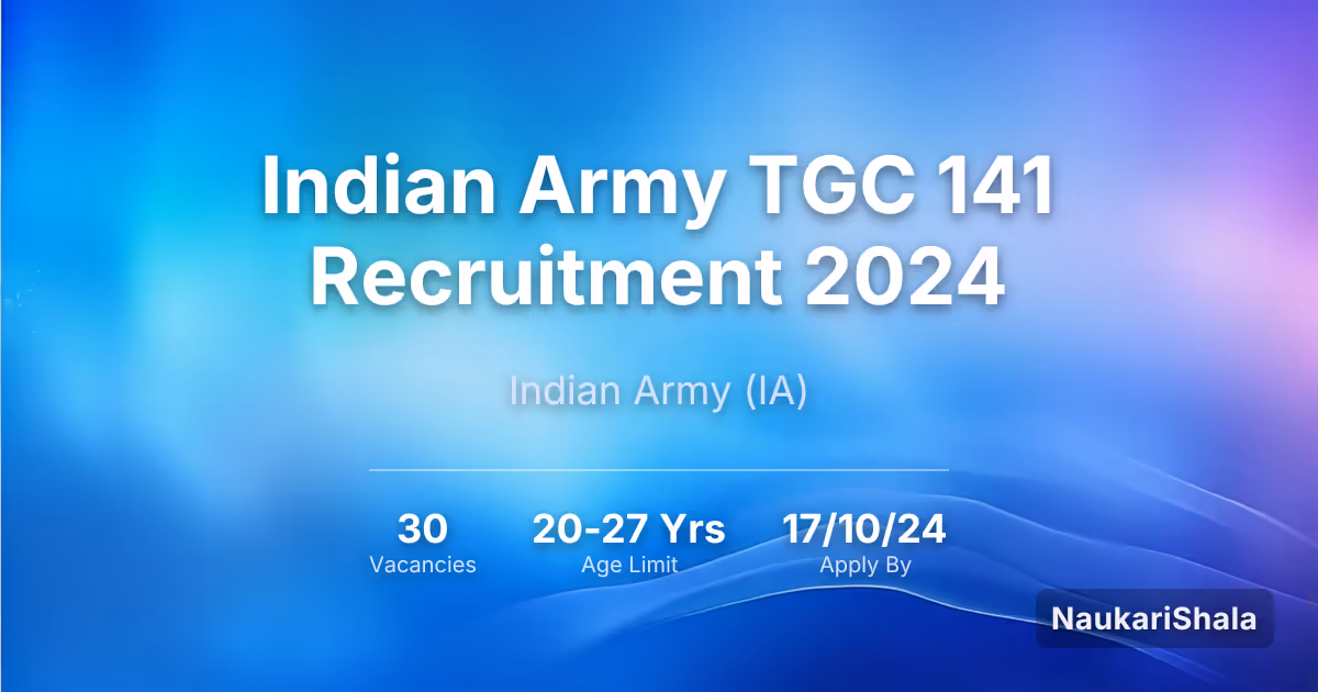 Indian Army TGC 141 Recruitment 2024 – Indian Army$ (IA)