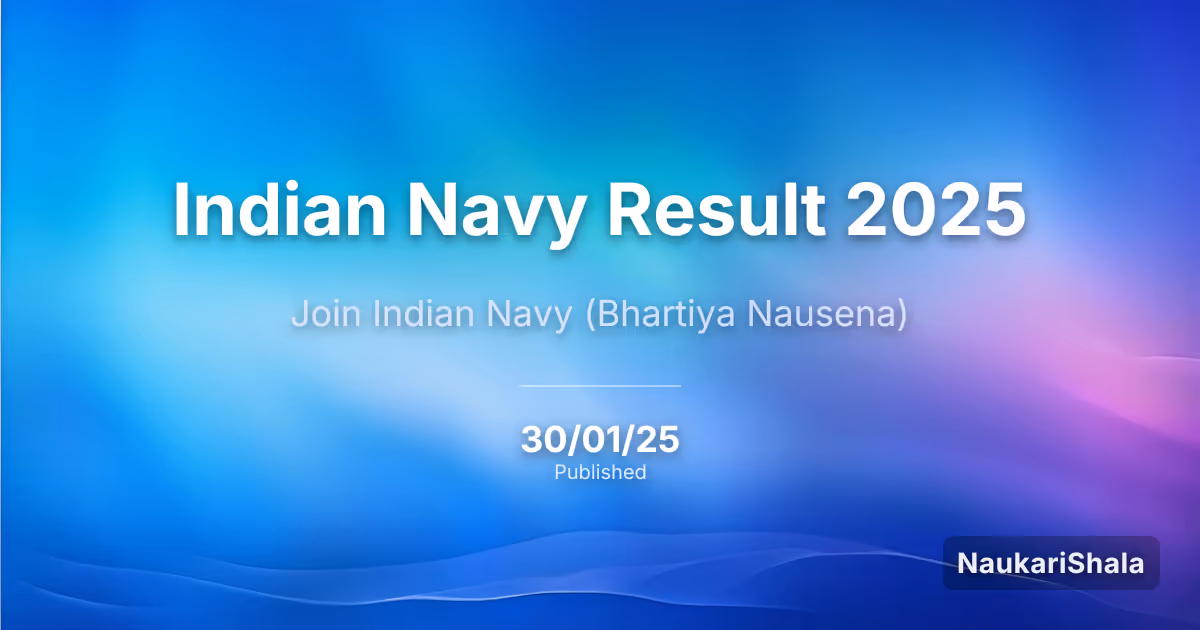 Indian Navy Result 2025 – Indian Navy (IN)