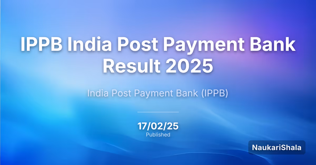 IPPB India Post Payment Bank Result 2025 – India Post Payment Bank (IPPB)