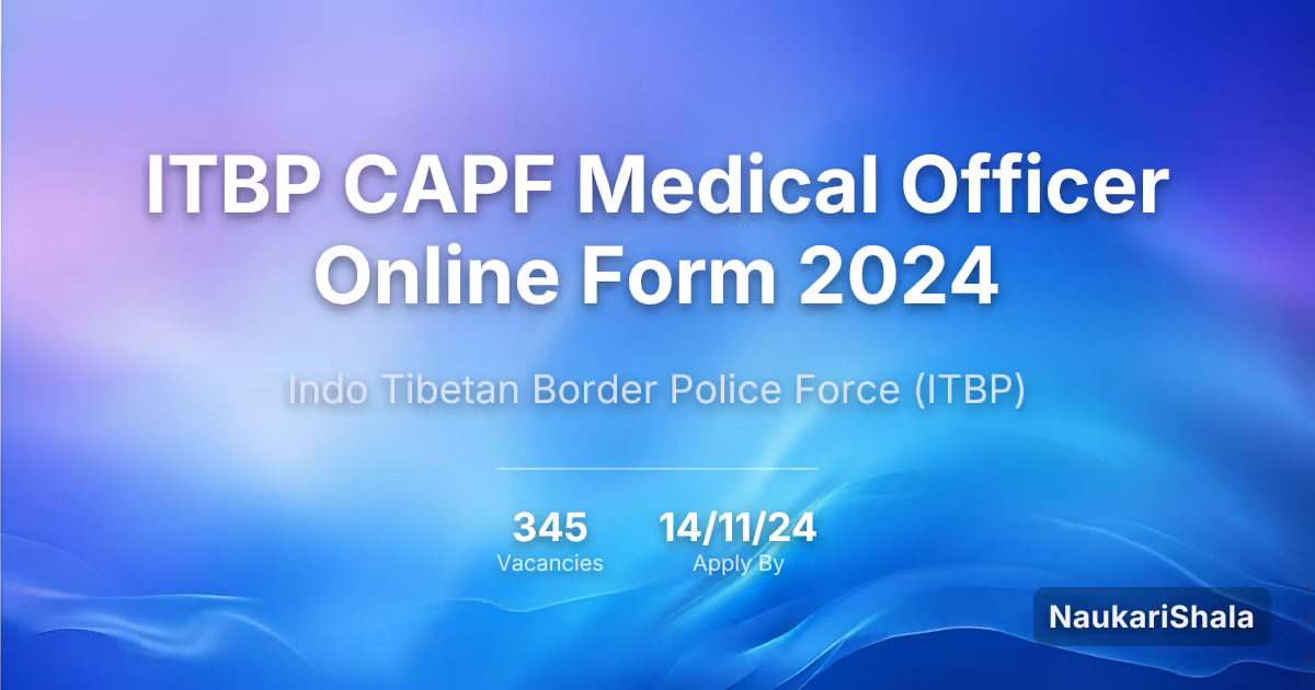 ITBP CAPF Medical Officer Online Form 2024 – Indo Tibetan Border Police$ (ITBP)
