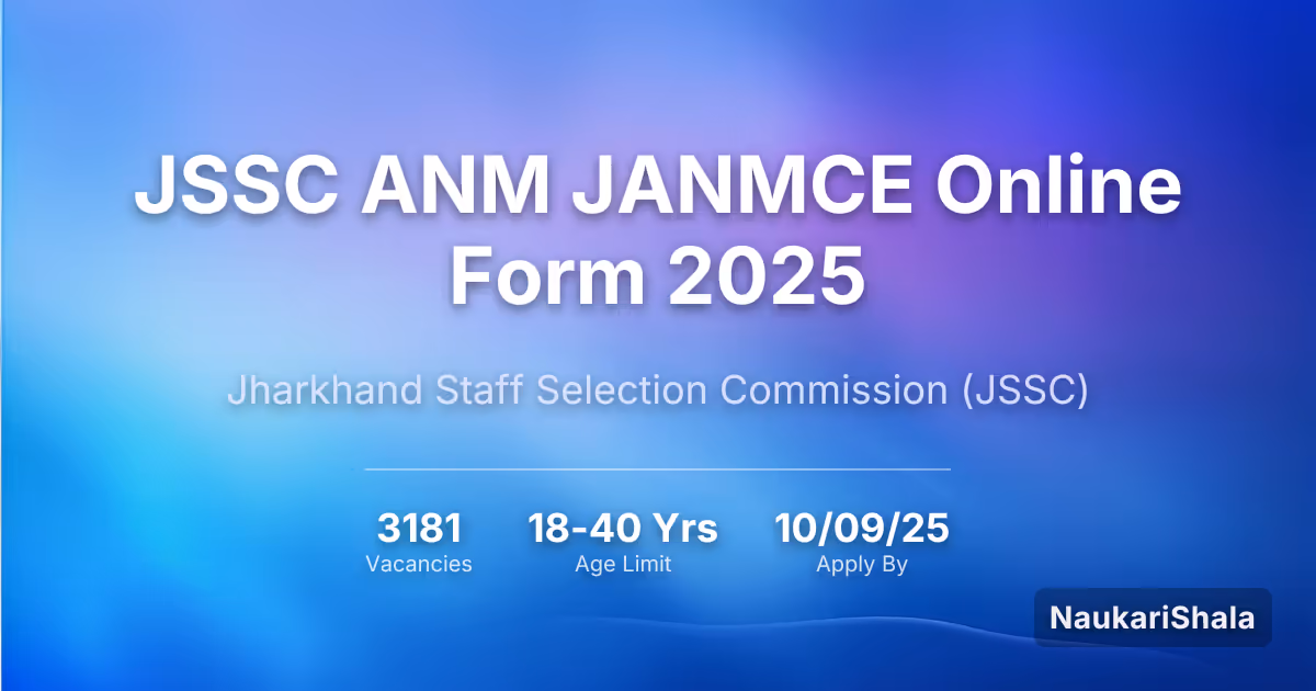JSSC ANM JANMCE Online Form 2025 – Jharkhand Staff Selection Commission$ (JSSC)