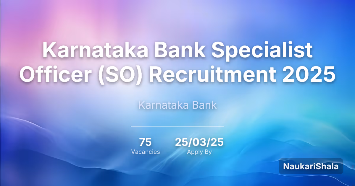 Karnataka Bank Specialist Officer (SO) Recruitment 2025 – Karnataka Bank$