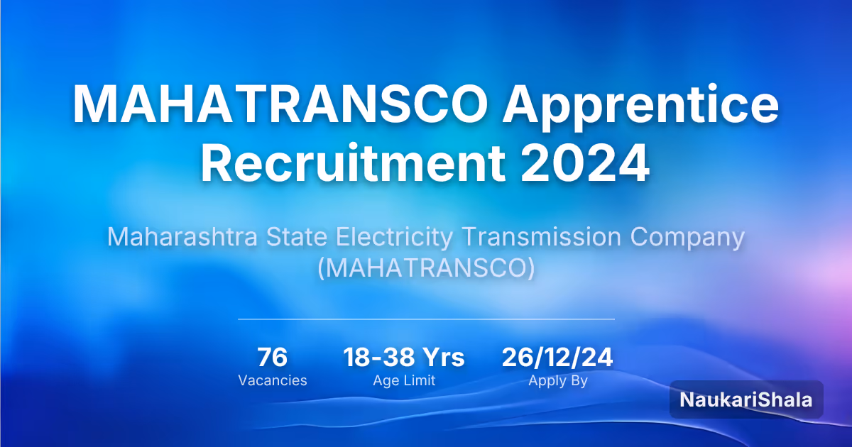 MAHATRANSCO Apprentice Recruitment 2024 – Maharashtra State Electricity Transmission Company Limited$ (MAHATRANSCO)