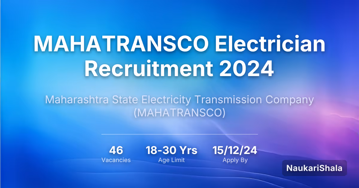 MAHATRANSCO Electrician Recruitment 2024 – Maharashtra State Electricity Transmission Company Limited$ (MAHATRANSCO)