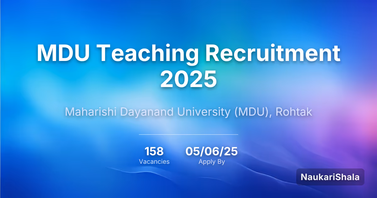 MDU Teaching Recruitment 2025 – Maharshi Dayanand University$ (MDU)