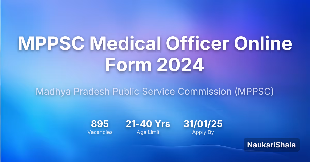 MPPSC Medical Officer Online Form 2024 – Madhya Pradesh Public Service Commission$ (MPPSC)