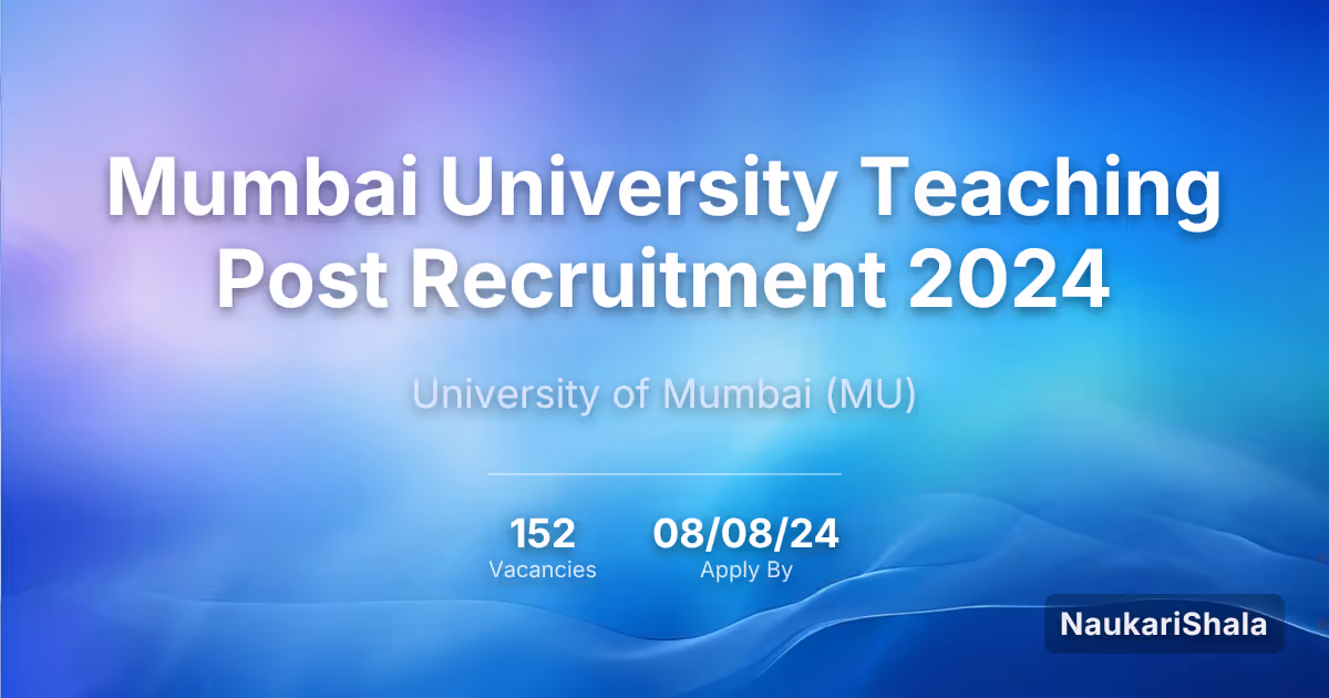 Mumbai University Teaching Post Recruitment 2024 – University of Mumbai$ (MU)