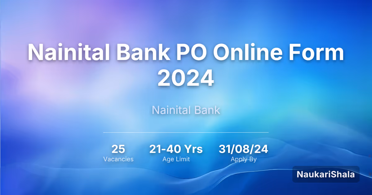 Nainital Bank PO Online Form 2024 – Nainital Bank$
