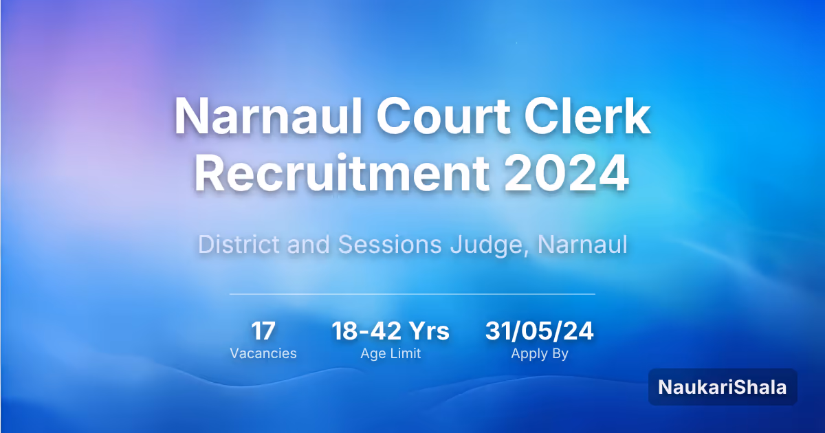 Narnaul Court Clerk Recruitment 2024 – District and Sessions Judge, Narnaul$
