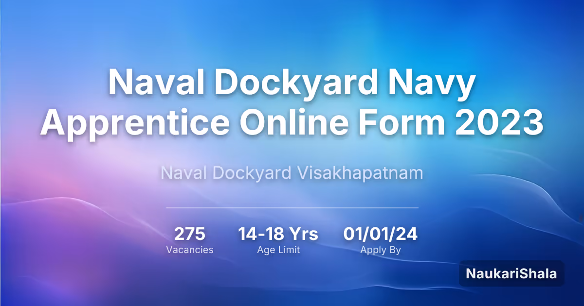 Naval Dockyard Navy Apprentice Online Form 2023 – Naval Dockyard Visakhapatnam$