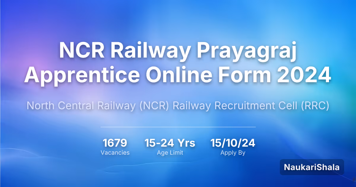NCR रेलवे प्रयागराज अपरेंटिस ऑनलाइन फॉर्म 2024 – रेलवे भर्ती सेल$ (RRC)