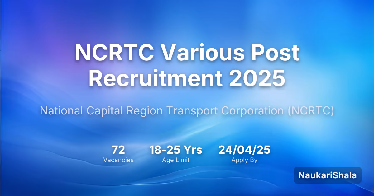 NCRTC Various Post Recruitment 2025 – National Capital Region Transport Corporation$ (NCRTC)